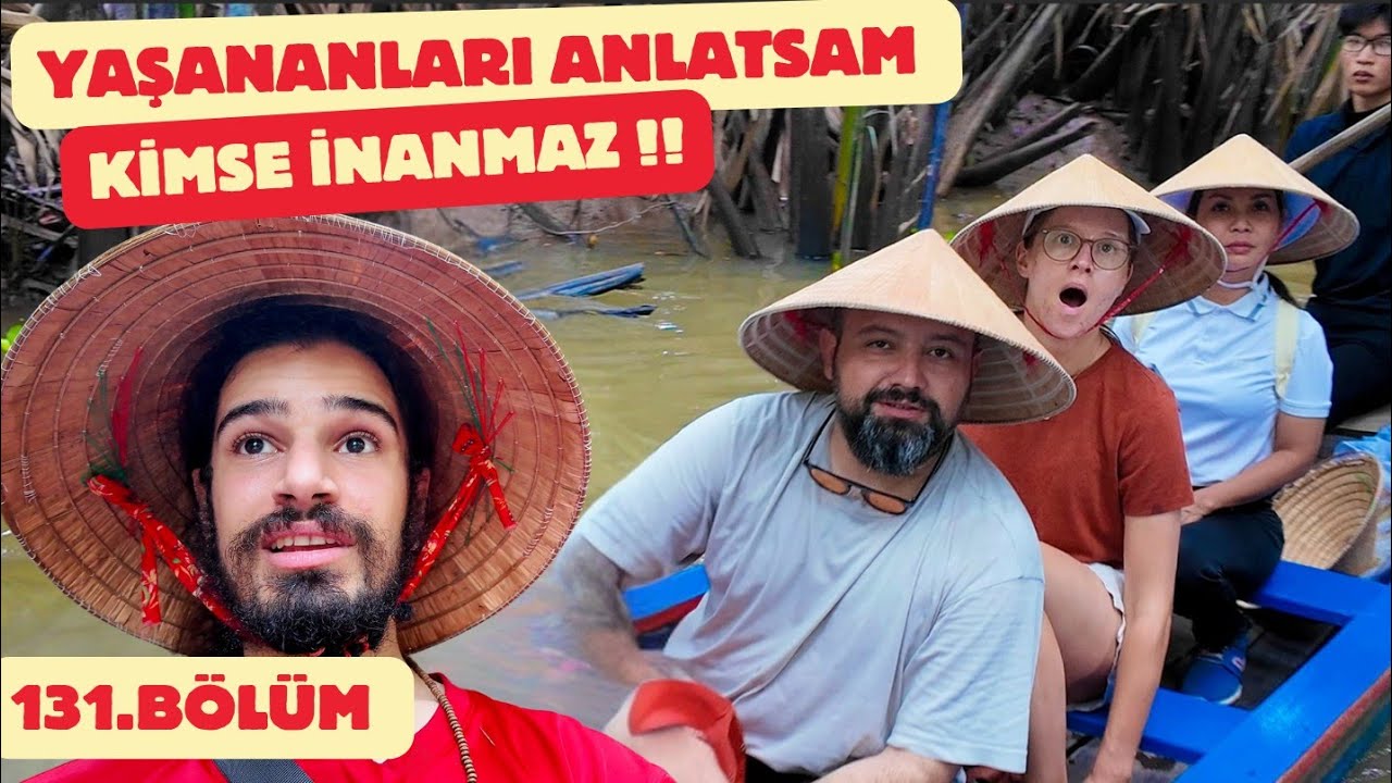 KİLOMETRELERCE UZAKTA YOK DAHA NELER !! DİYECEĞİNİZ BİR ANA ŞAHİT OLDUK | Mekong Deltasın Vietnam