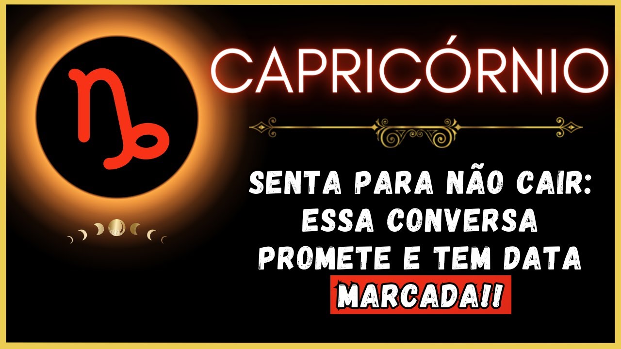 CAPRICÓRNIO♑ SENTA PARA NÃO CAIR: ESSA CONVERSA PROMETE E TEM DATA MARCADA!