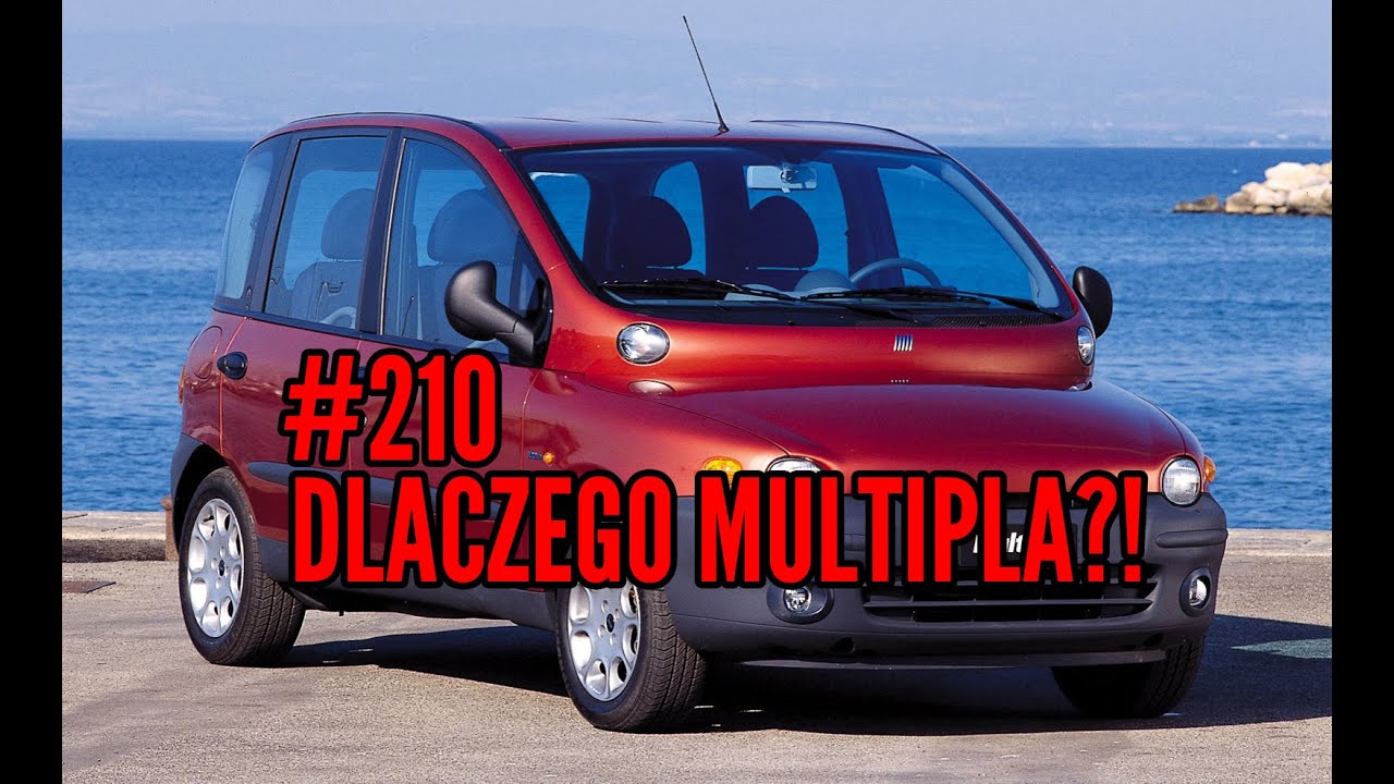 Dlaczego Fiat Multipla?! 