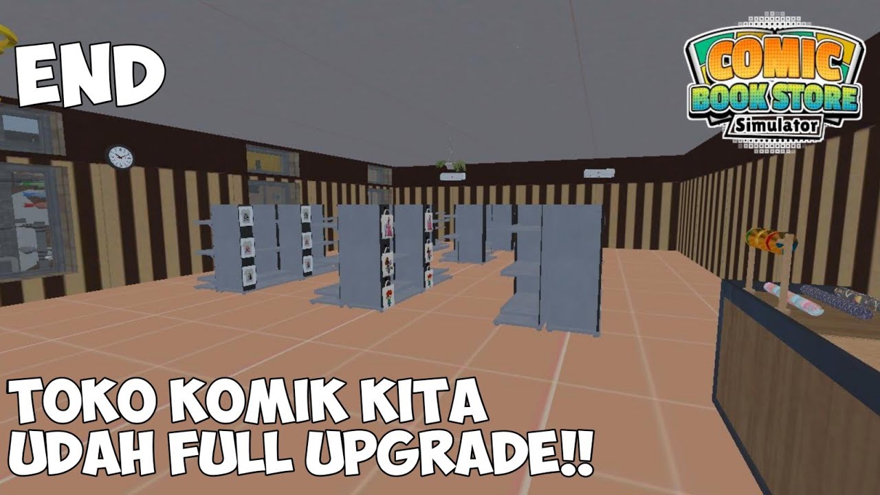 FULL UPGRADE!! Usaha Sukses Semuanya Lengkap - Comic Book Store Simulator Indonesia Part 26 End