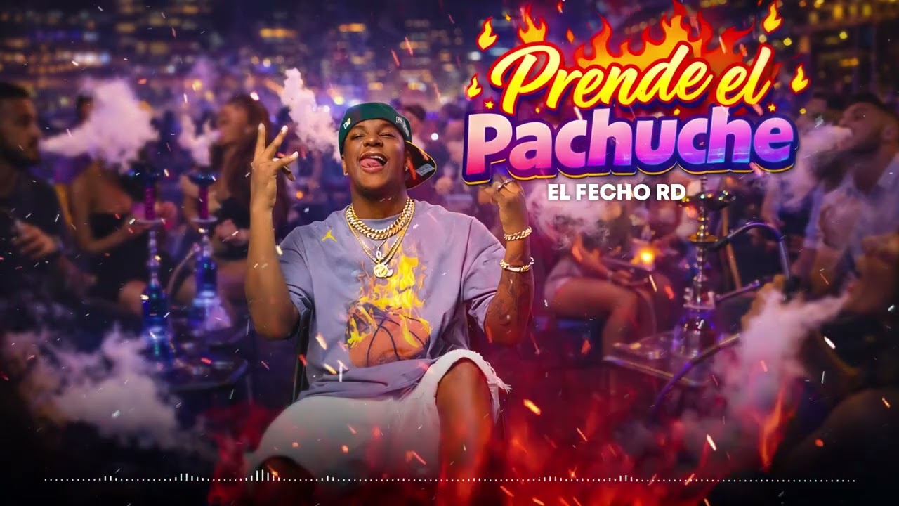 El Fecho RD - Prende El Pachuche (Audio Oficial)