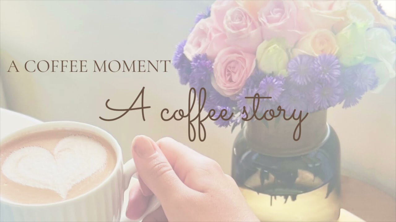 A coffee moment - A coffee story