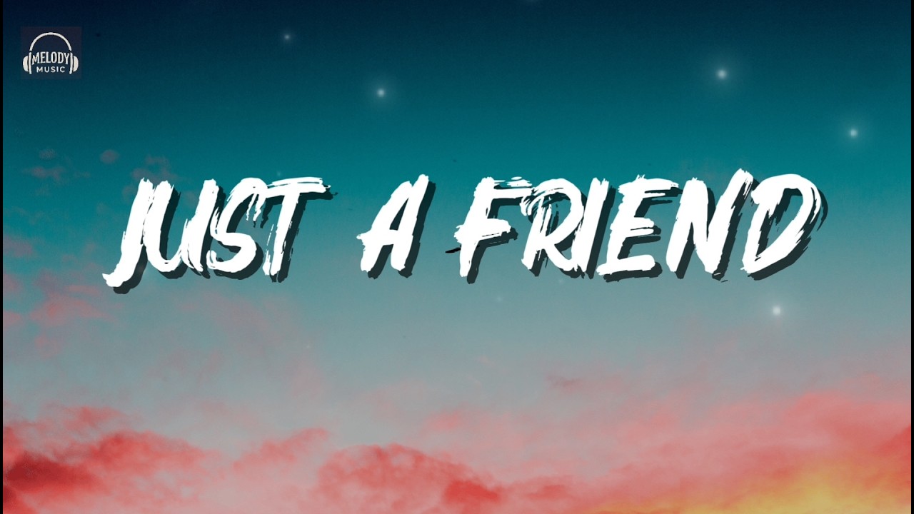 Just A Friend &ndash; Emotional Chill EDM Future Bass | Heartbreak Love Song 2026 | (Lyric Video)
