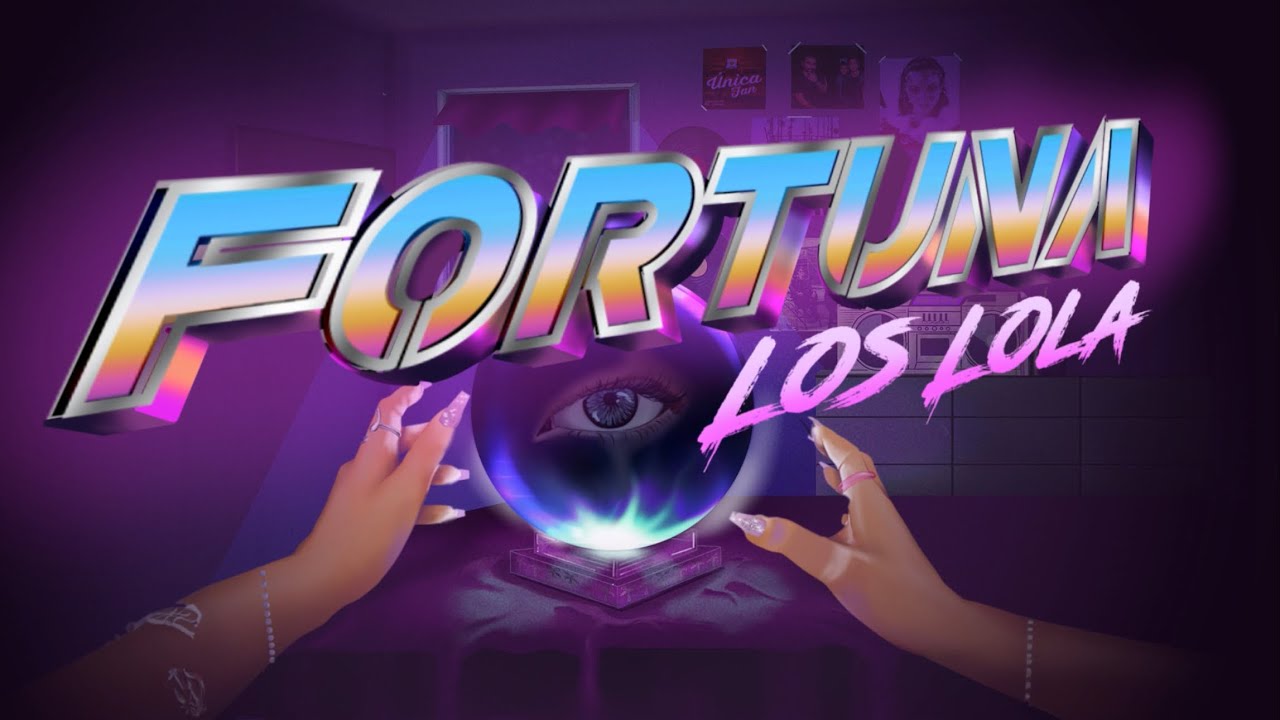 Los Lola -Fortuna (Lyric video).