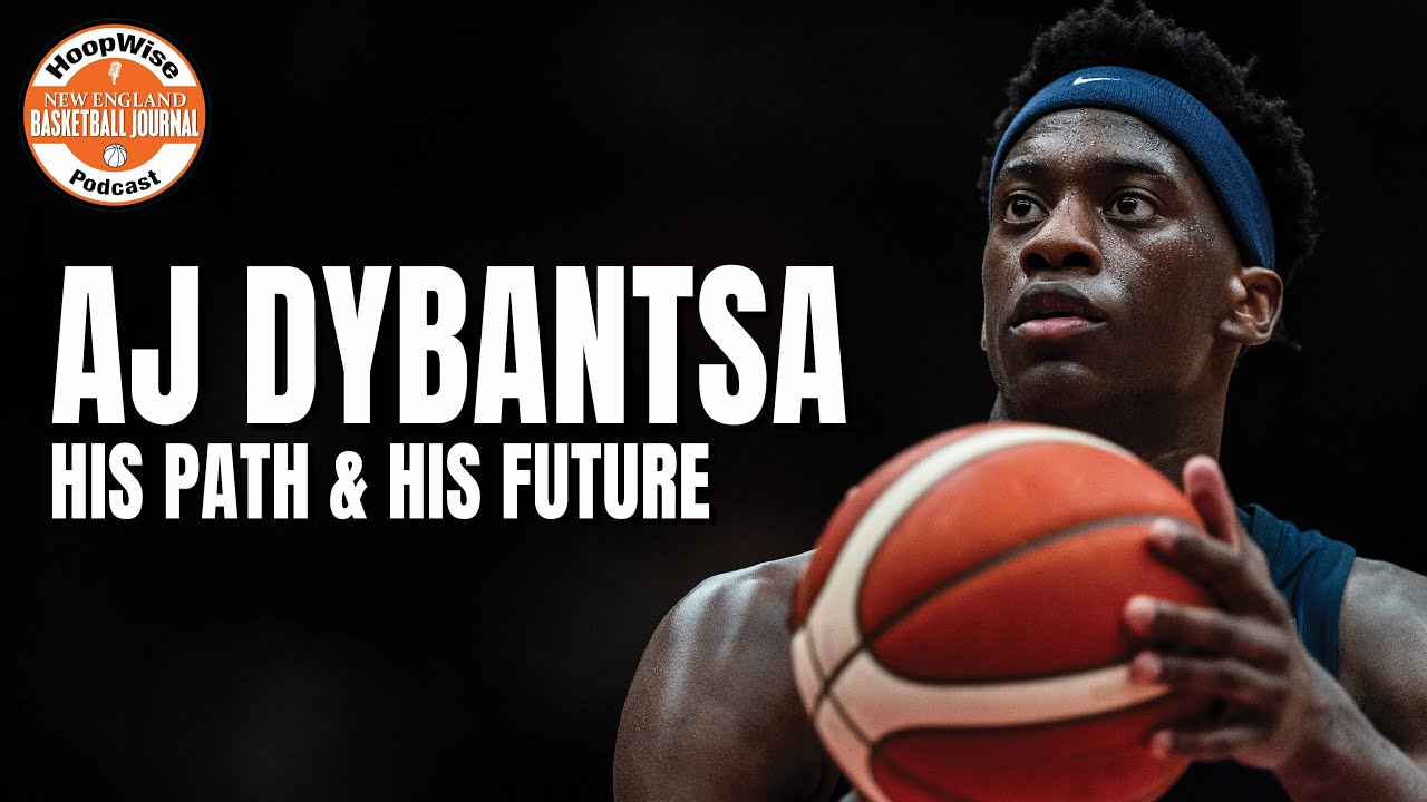 AJ Dybantsa: His Path and His Future — The HoopWise Podcast
