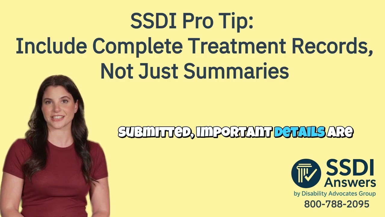 SSDI Pro Tip : Include Complete Treatment Records, Not Just Summaries