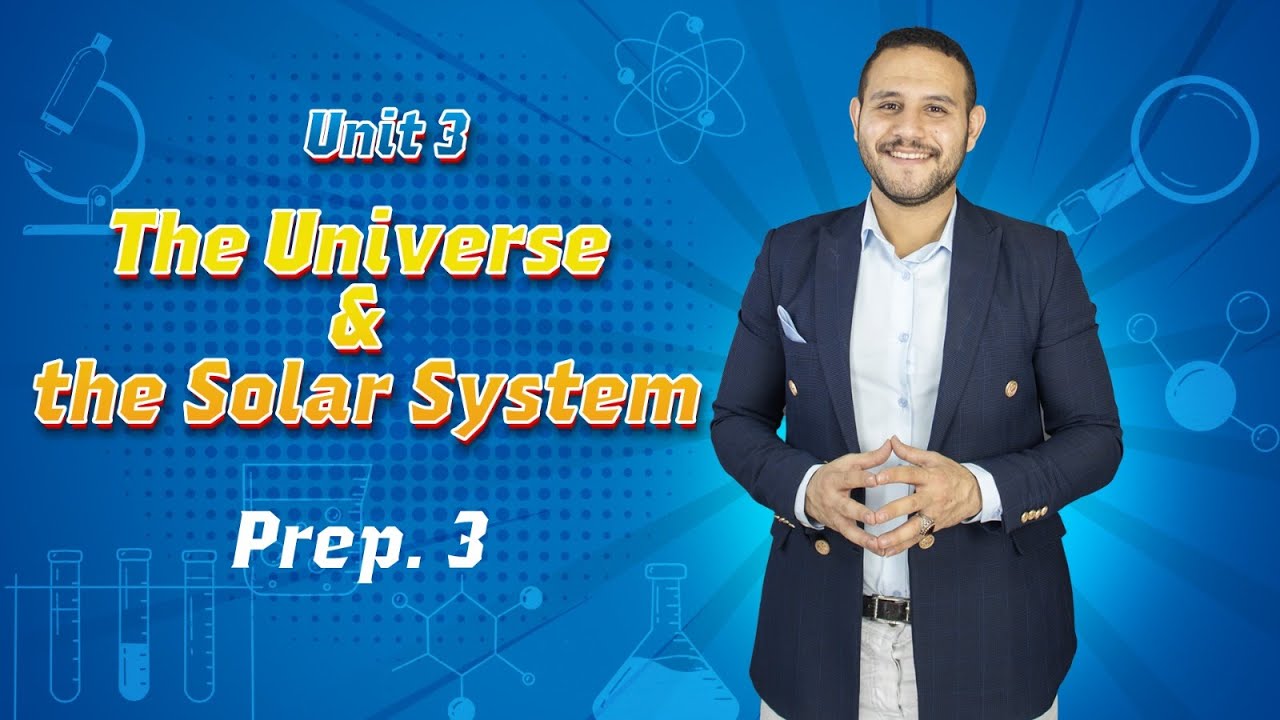 SCIENCE l Prep. 3 l - Unit 3 - Lesson : Universe