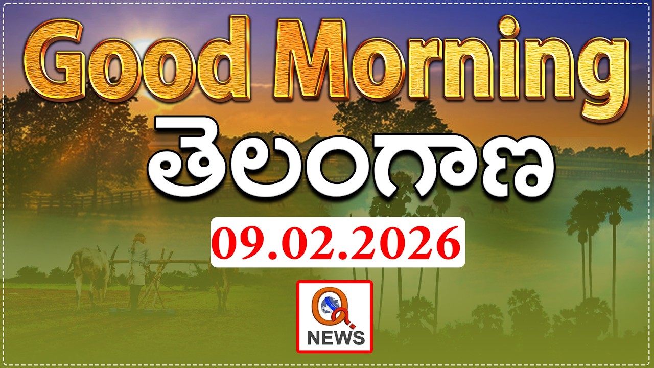 Good Morning Telangana 09-02-2026 Today News Paper Main Headline | Qnews