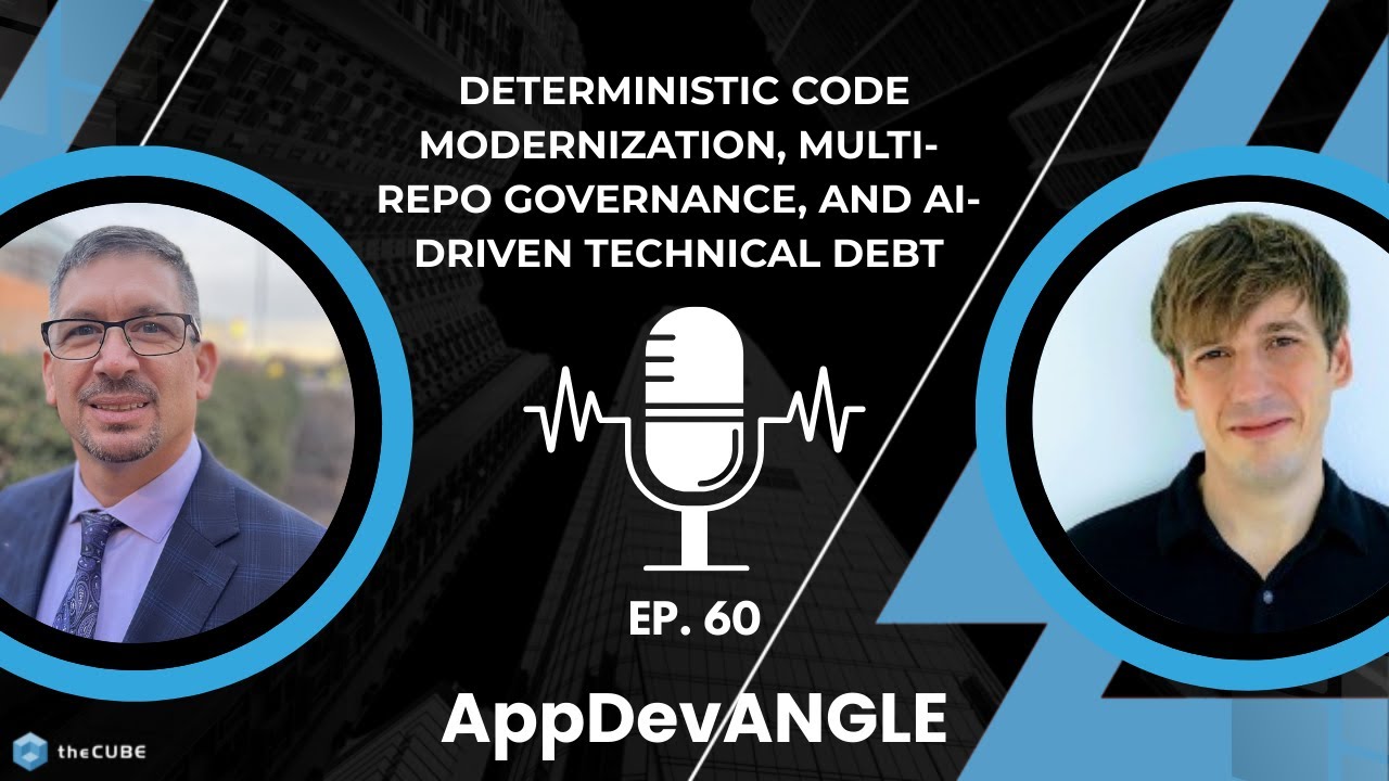 Deterministic Code Modernization, Multi-Repo Governance, and AI-Driven Technical Debt | AppDevANGLE