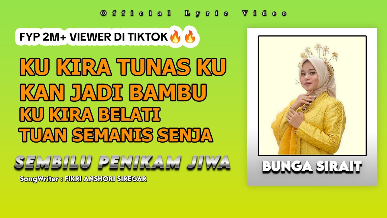 Ku Kira Tunas Ku Kan Jadi Bambu - Bunga Sirait - Sembilu Penikam Jiwa (Official Lyric Video)