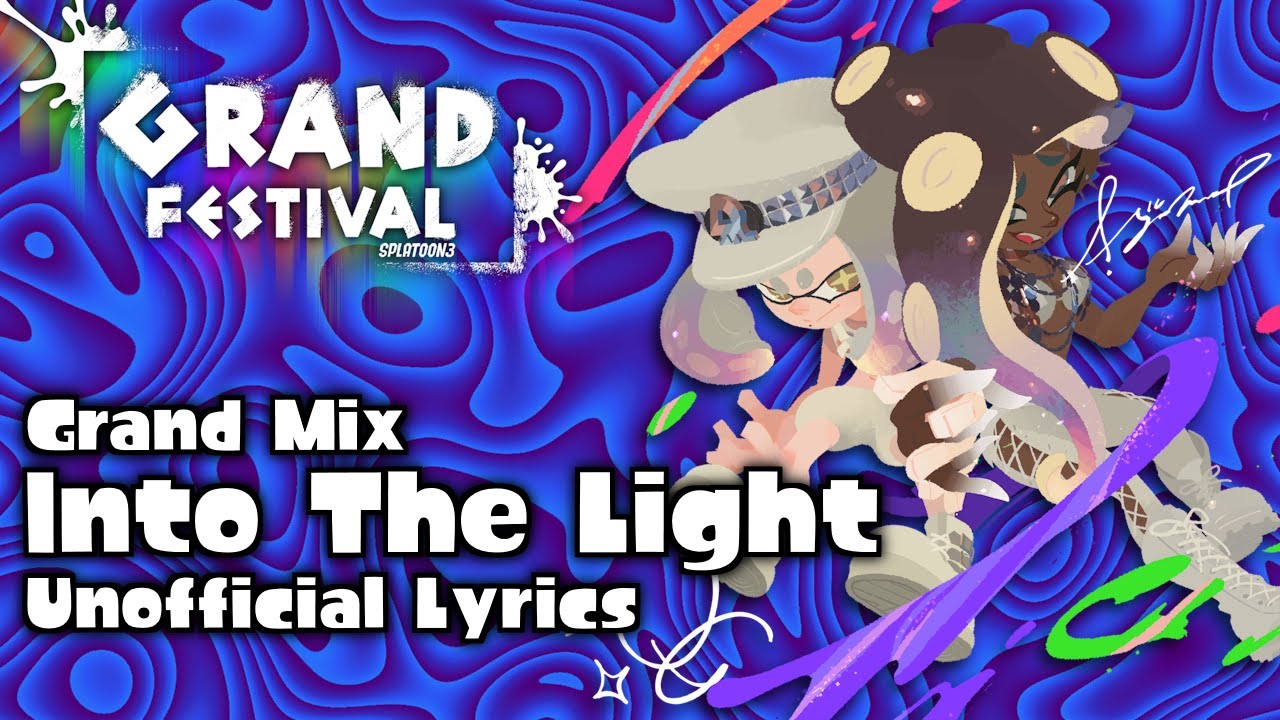 Into The Light (Extended Lyrics) - Splatoon 3: GRAND FESTIVAL