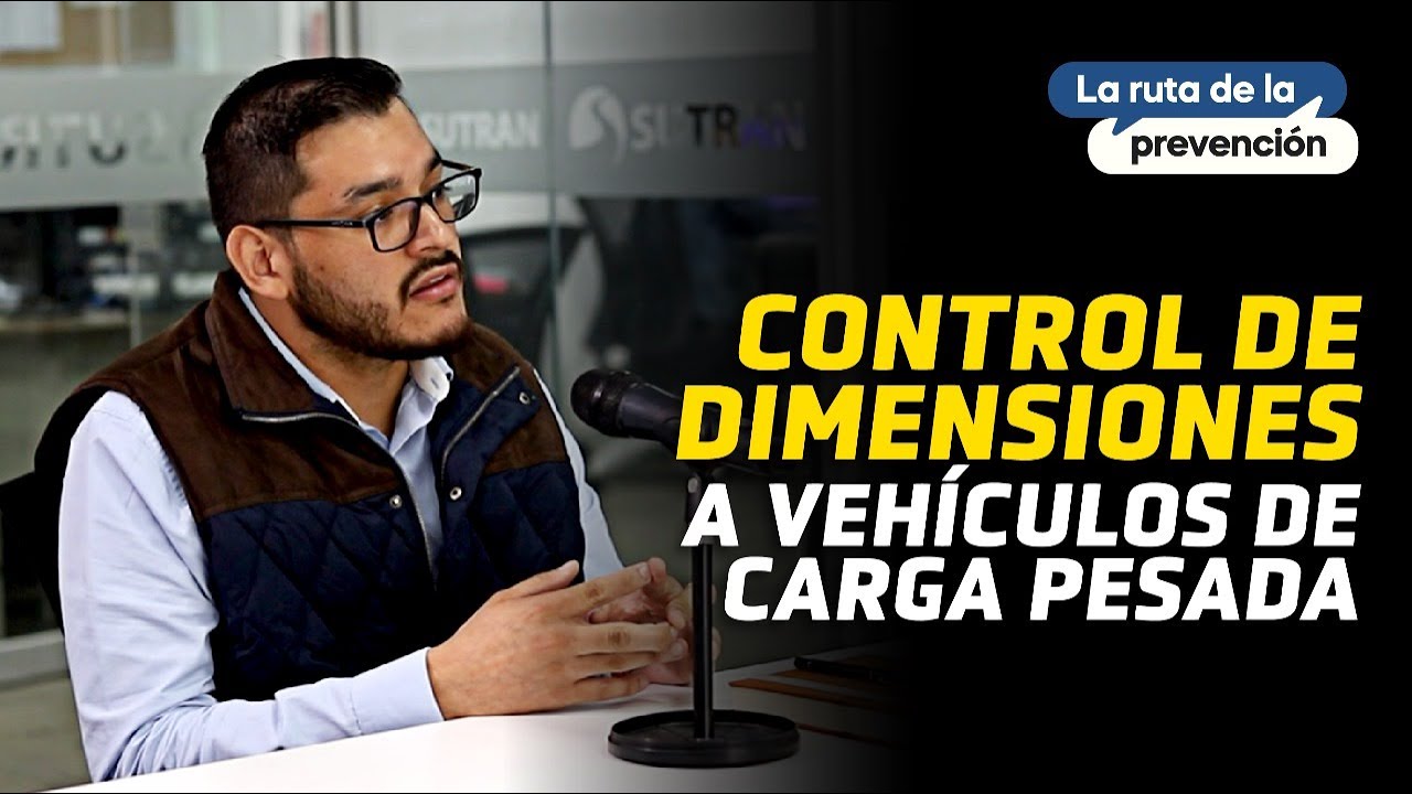 #LaRutaDeLaPrevención: Control de dimensiones a vehículos de carga pesada