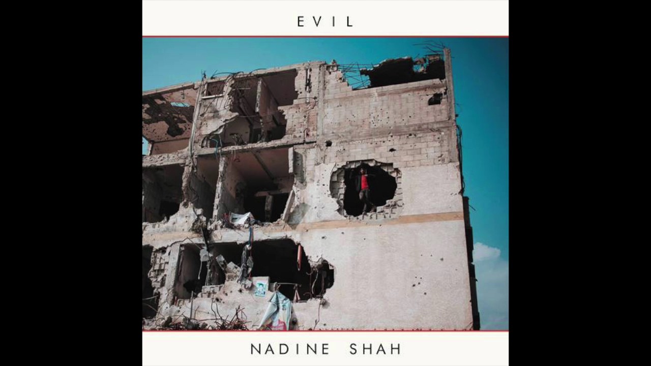 Nadine Shah - Evil