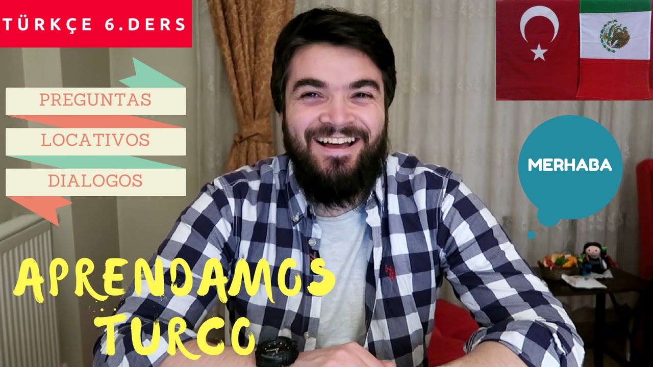 Aprendamos Turco 6. Ders | Preguntas+Locativos+Diálogos | Türkçe öğrenelim 