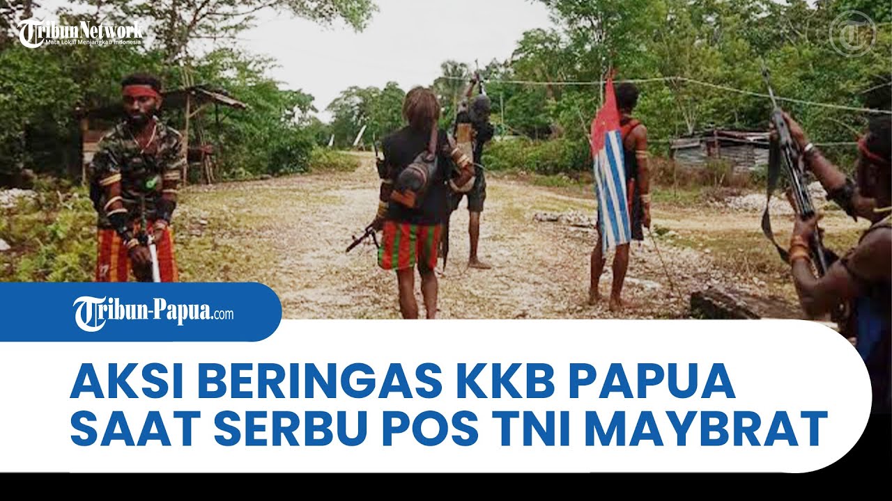 SEMAKIN BERINGAS, KKB Papua Serbu Pos TNI Maybrat