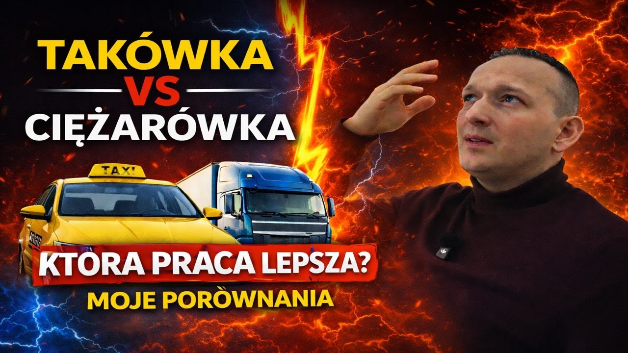 Taksówka & Ciężarówka / co lepsze?? (rozważania)