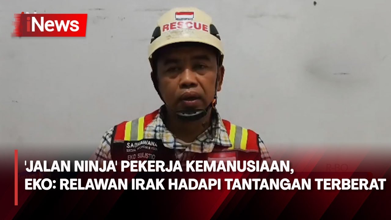 'Jalan Ninja' Pekerja Kemanusiaan, Eko Sulistio: Relawan Irak Hadapi Tantangan Terberat