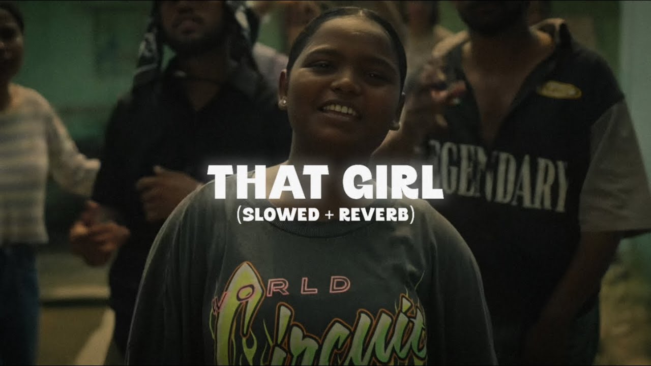 That Girl (Slowed+Reverb) - Param | New Punjabi Song 2025