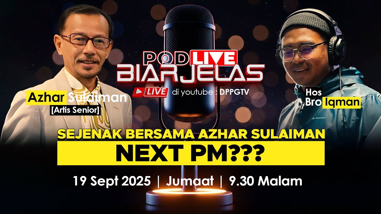 PODLIVE BIAR JELAS : Sejenak bersama Azhar Sulaiman