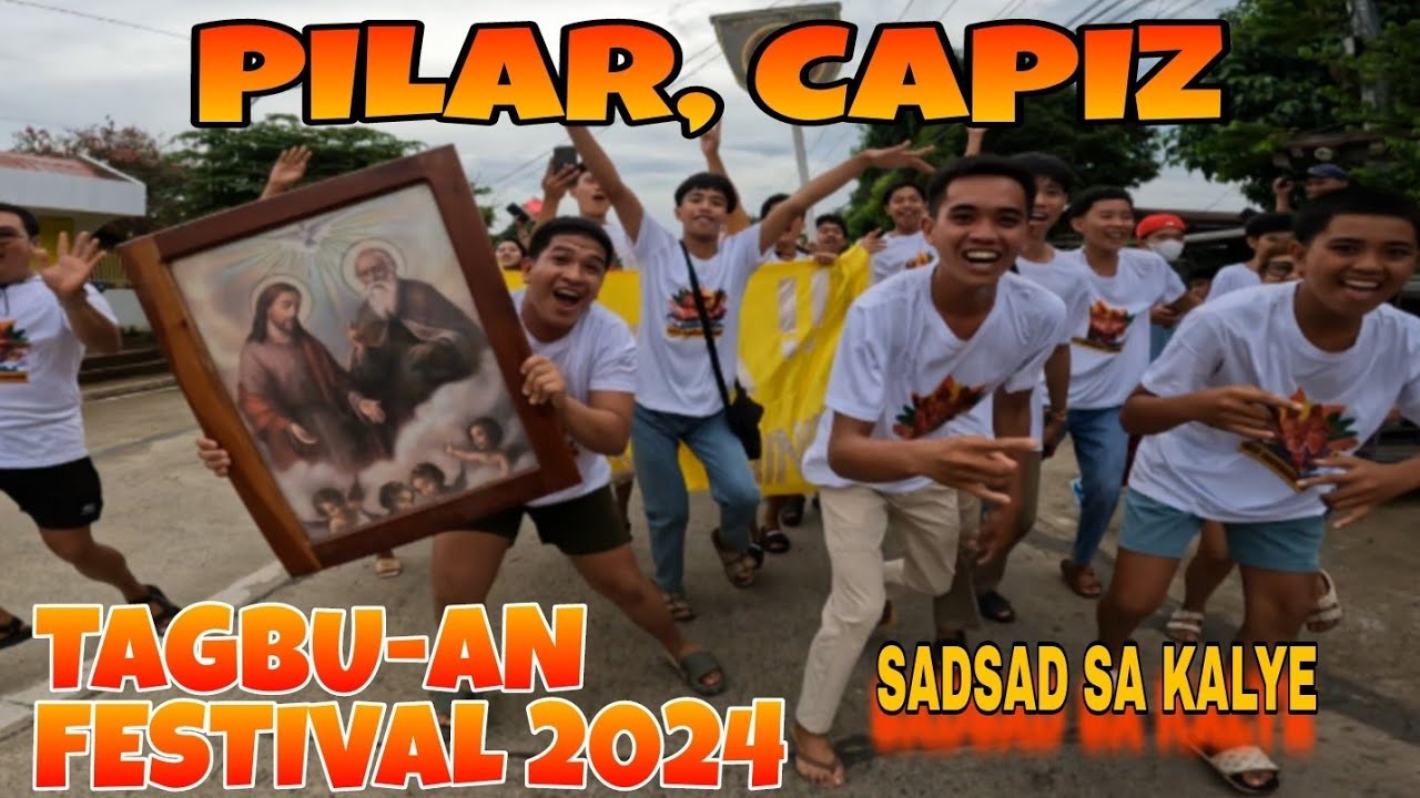 TAGBU-AN FESTIVAL 2024 , SadSad sa Kalye Parade Pilar, Capiz May 26, 2024
