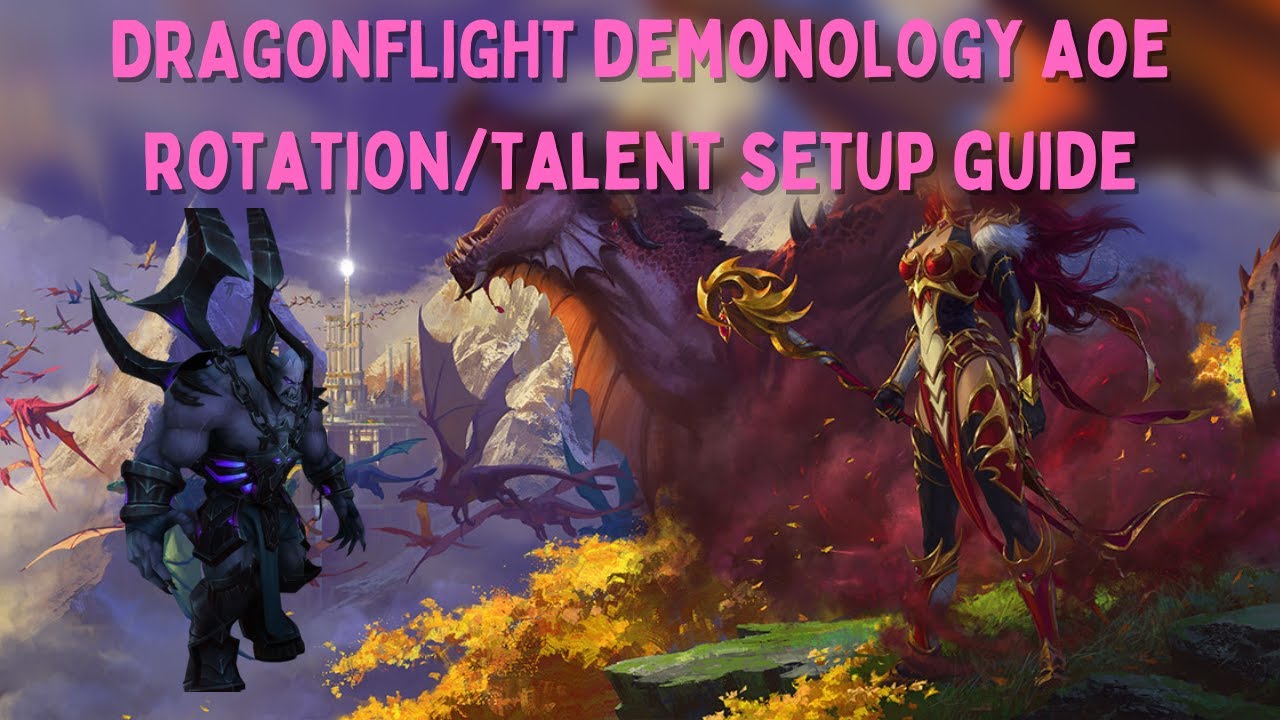 Dragonflight Demonology AOE rotation/guide + talent setup!