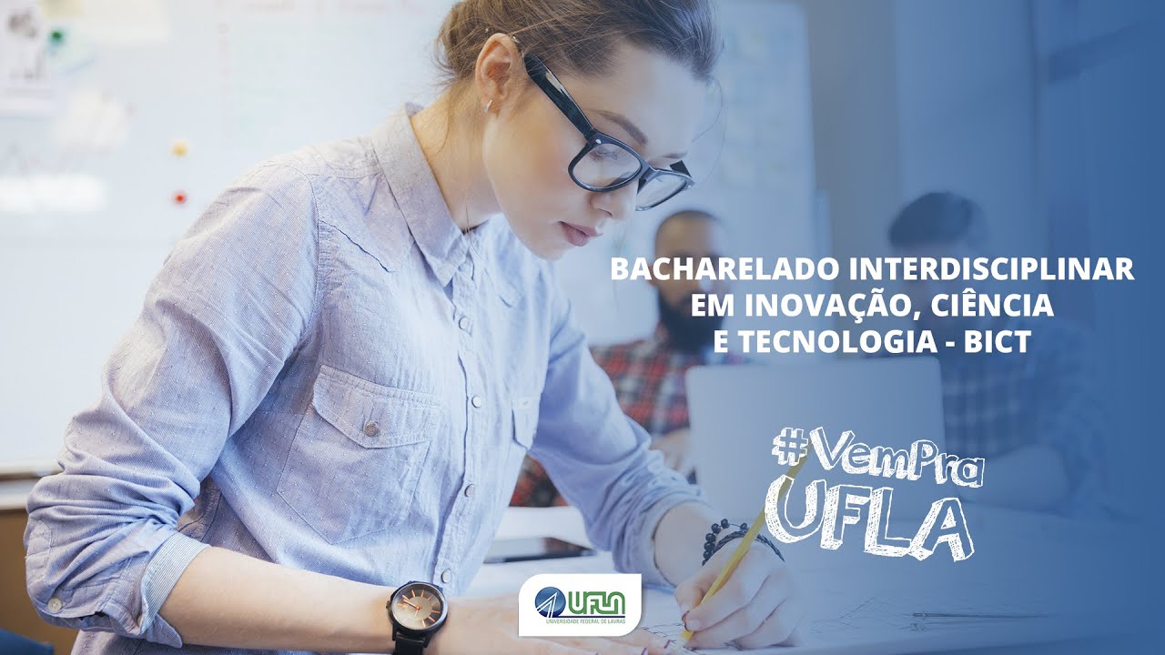 Bacharelado Interdisciplinar em Inovação, Ciência e Tecnologia (BICT)