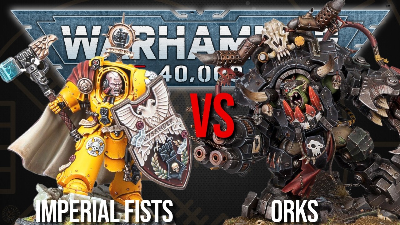 Imperial Fists Vs Orks - Warhammer 40k 11th Edition