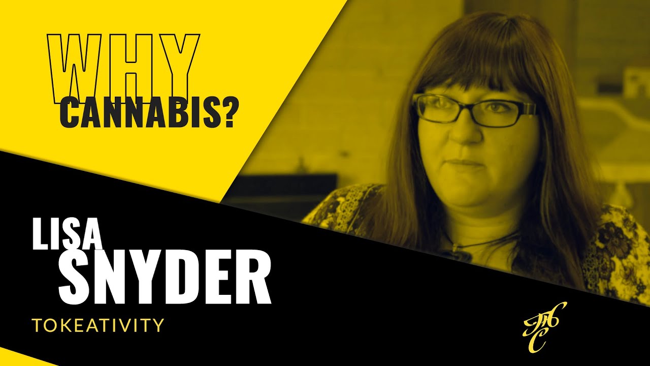 Why Cannabis? Lisa Snyder