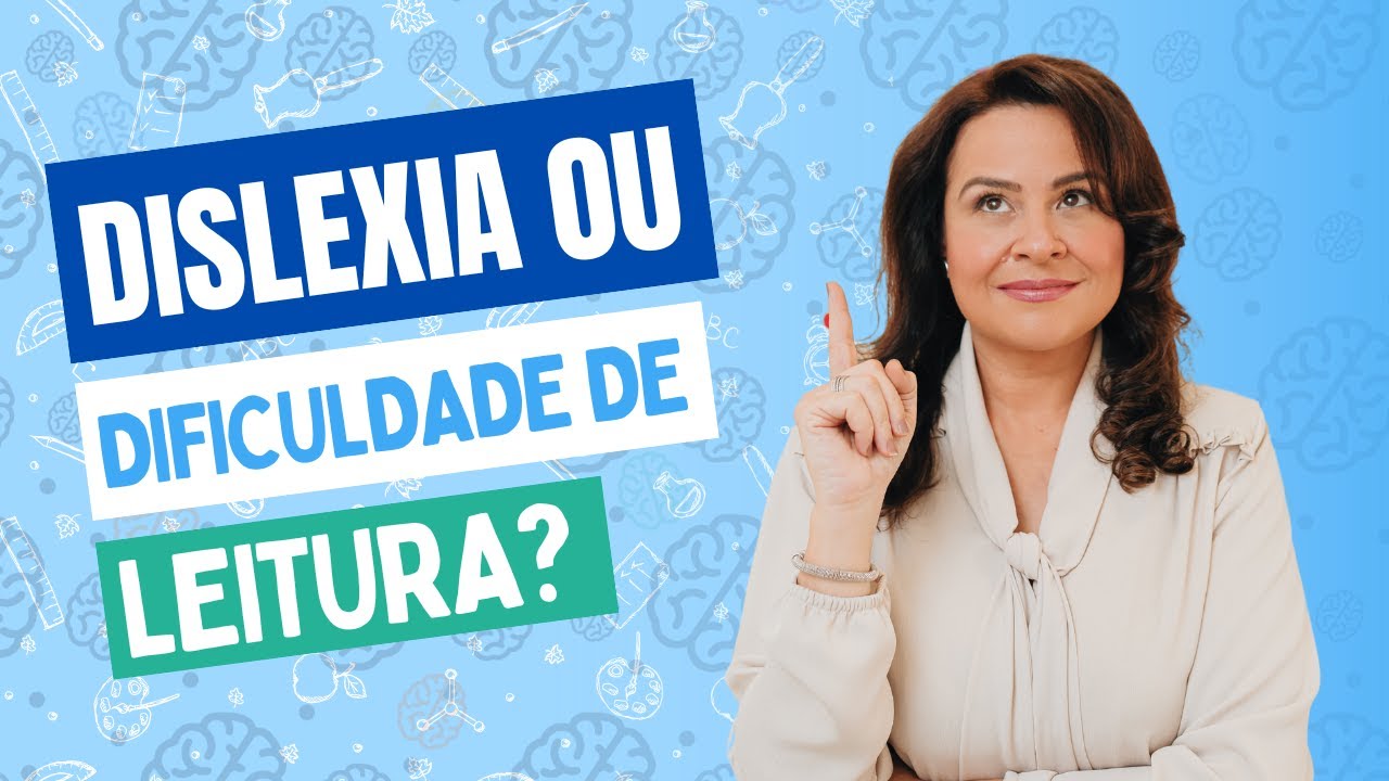 Dislexia ou Dificuldade de Leitura?
