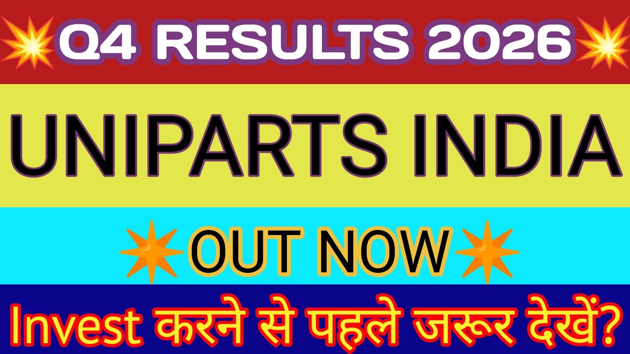 Uniparts Q4 Results 2026 🔴 Uniparts India Result 🔴 Uniparts India Limited Share Latest News