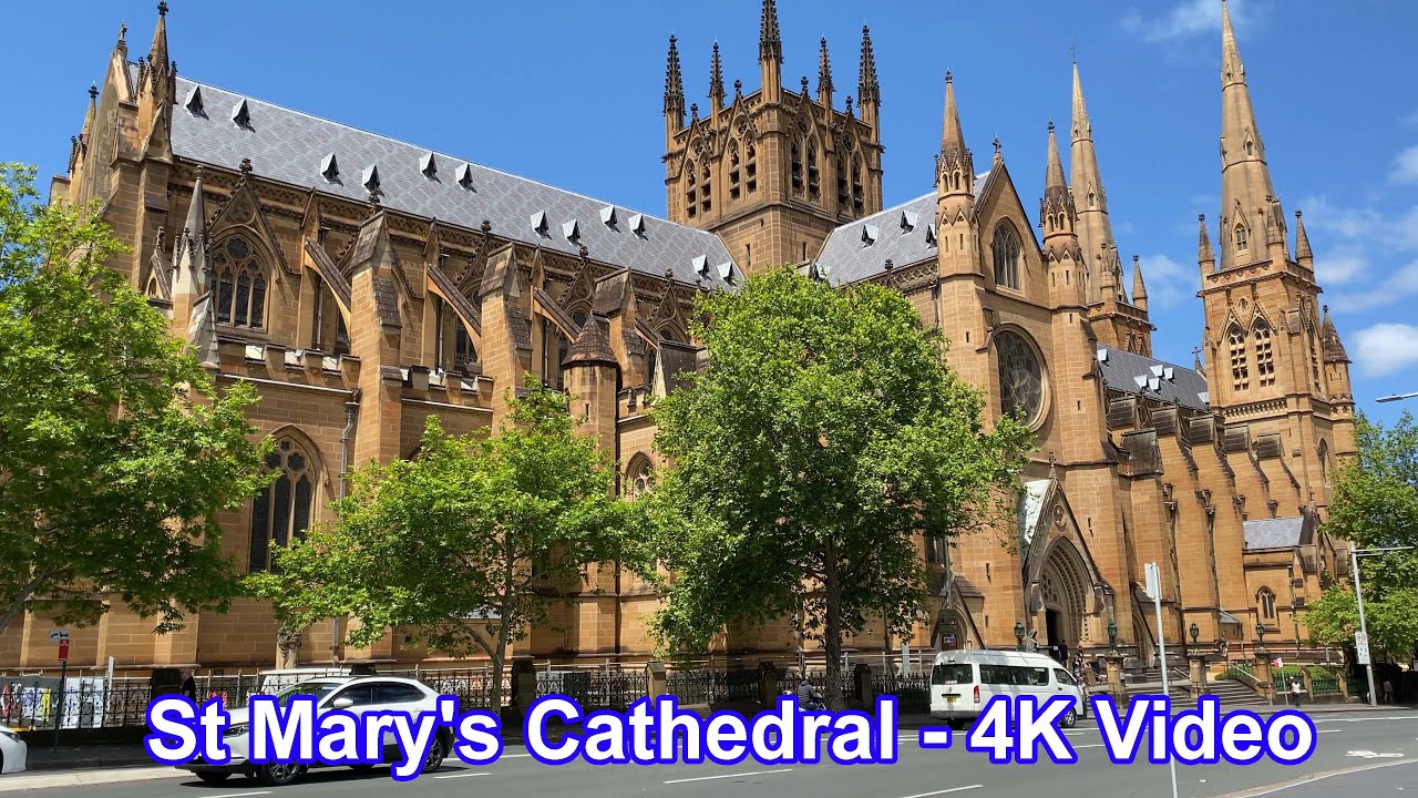 Unveiling the Beauty of St Mary's Cathedral - Sydney in 4K