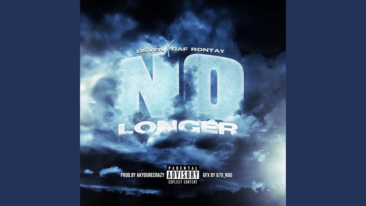 No Longer (feat. RAF Rontay)