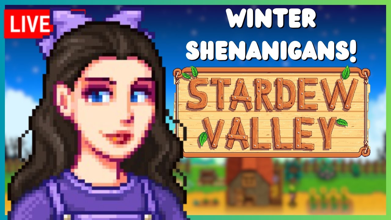🔴It's WINTER On Serenity Farm! | Stardew Valley Livestream