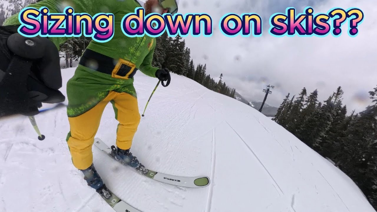 Sizing DOWN on skis??