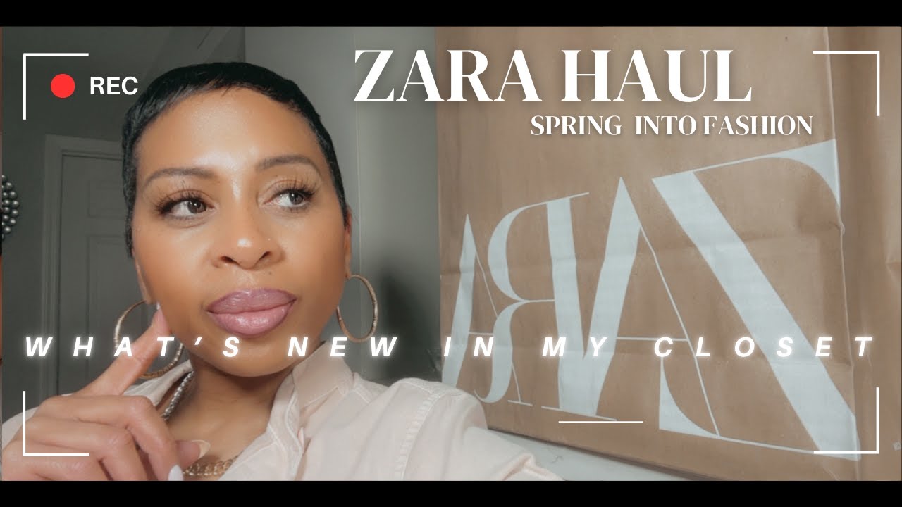 What New In My Closet // ZARA SPRING HAUL// MUST HAVES!!