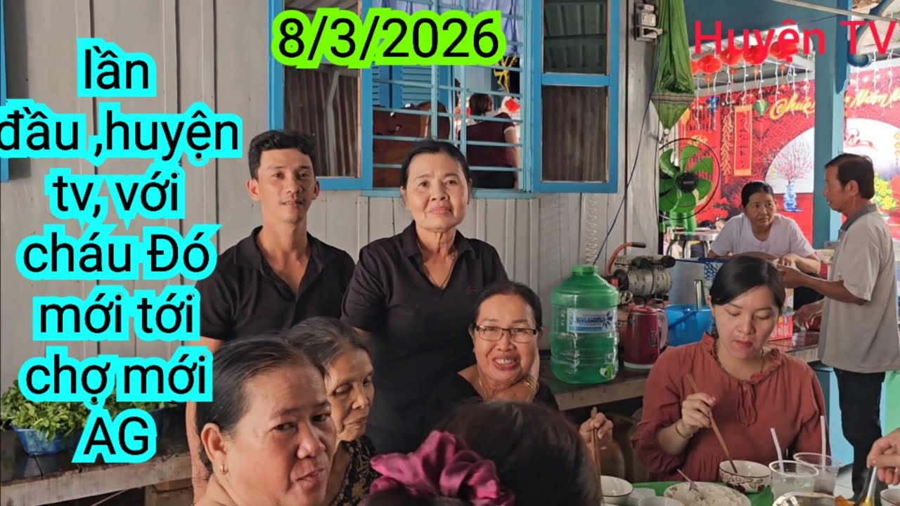 ĐÓ ,HUYỆN TV ,LẦN ĐẦU MỚI ĐẾN CHỢ MỚI