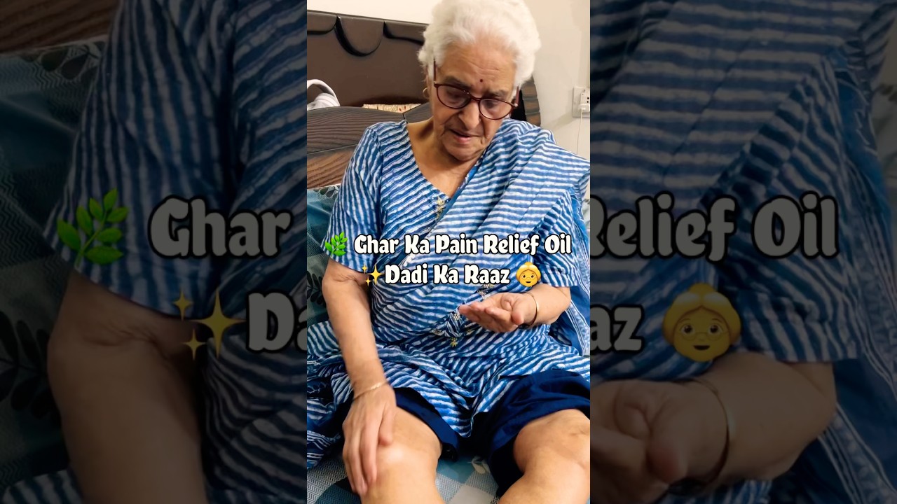 Dadi&rsquo;s Secret Pain Relief Oil | Natural Joint & Muscle Pain Remedy at Home #trending #viral #shorts