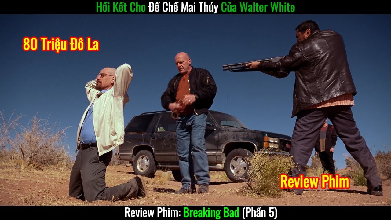 [Review phim] Tập Làm Người Xấu Phần 5  (Breaking Bad S5)