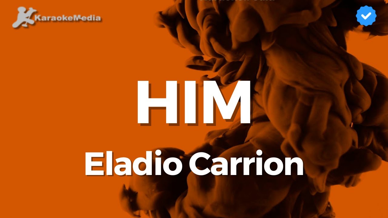 Eladio Carrion - Him (Karaoke)