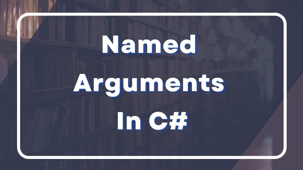 Named Arguments in C# | How is it different with Sequential Arguments | Practical Example