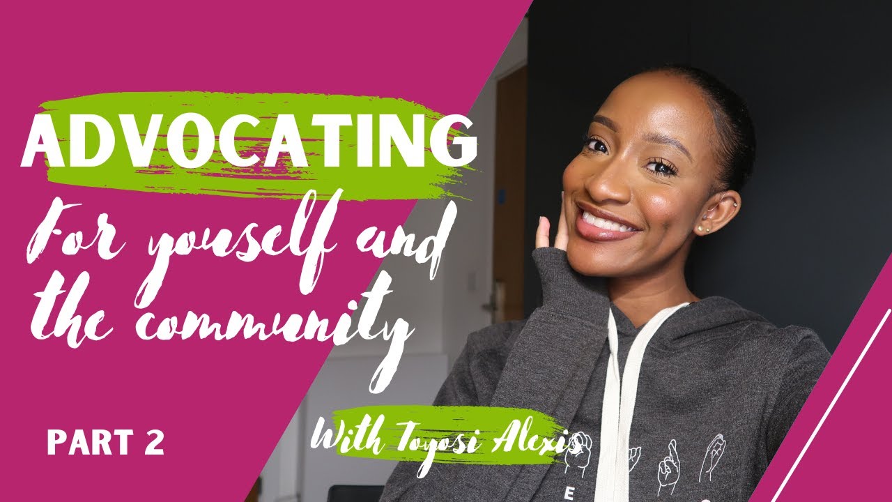 Advocating for yourself & the community