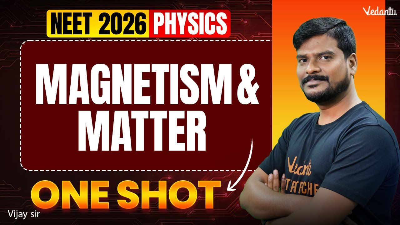 NEET 2026 Physics | Magnetism and Matter One-Shot | Vijay Sir