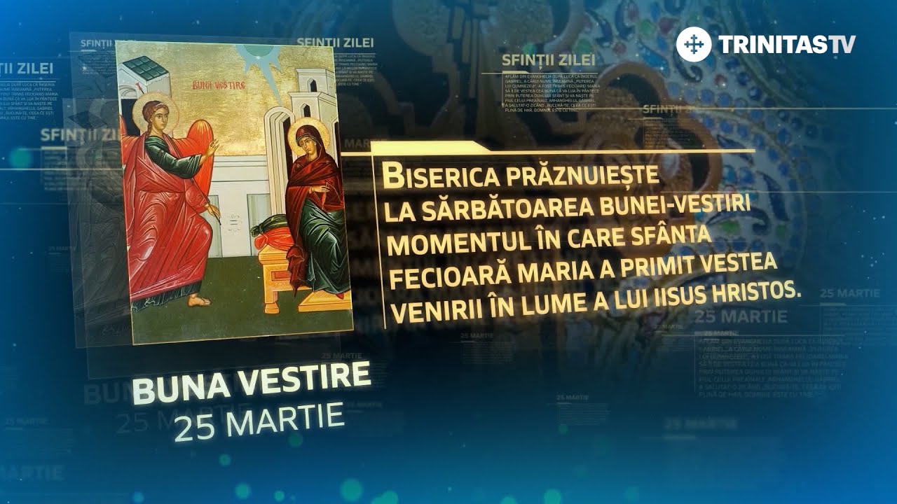 Buna Vestire &ndash; 25 martie #Sinaxar