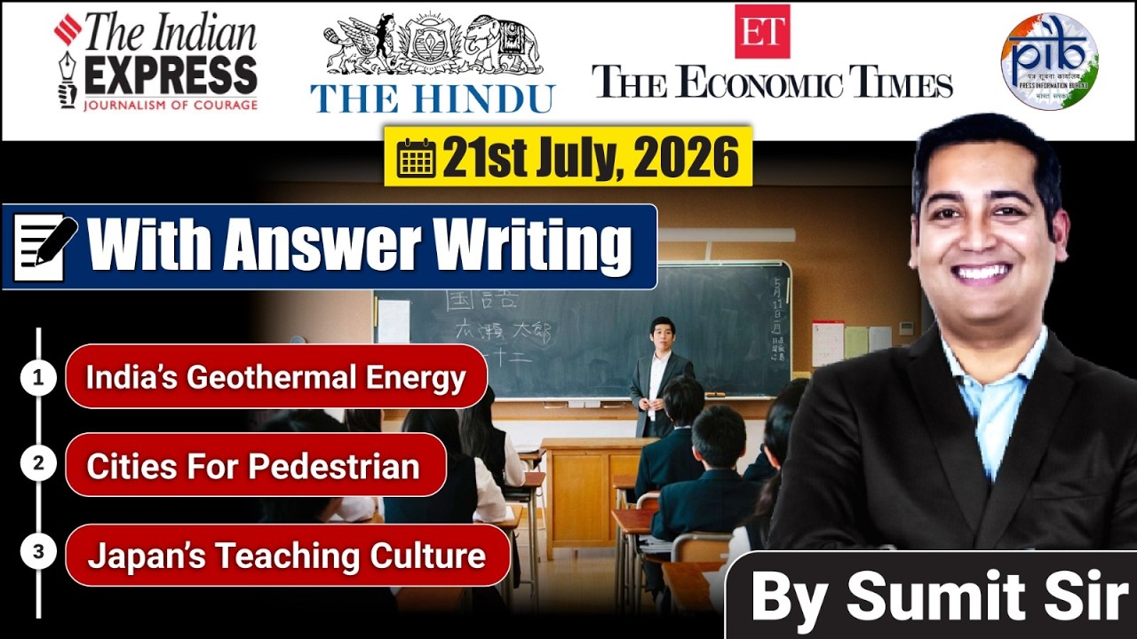 21 July, 2026 | Editorial Discussion | Japan Education, Cities for pedestarian, Geo Thermal Energy