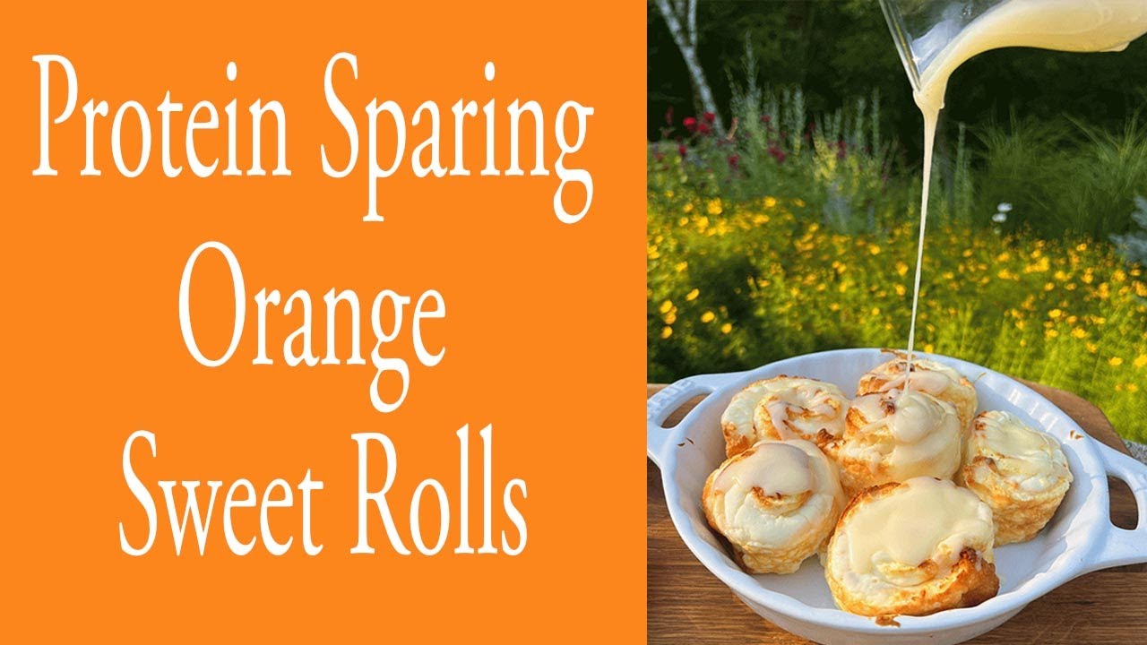 Protein Sparing Orange Sweet Rolls