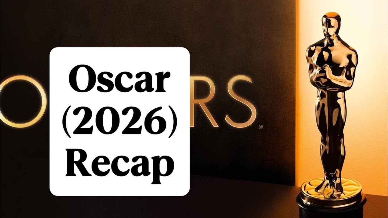 Oscar (2026) Recap