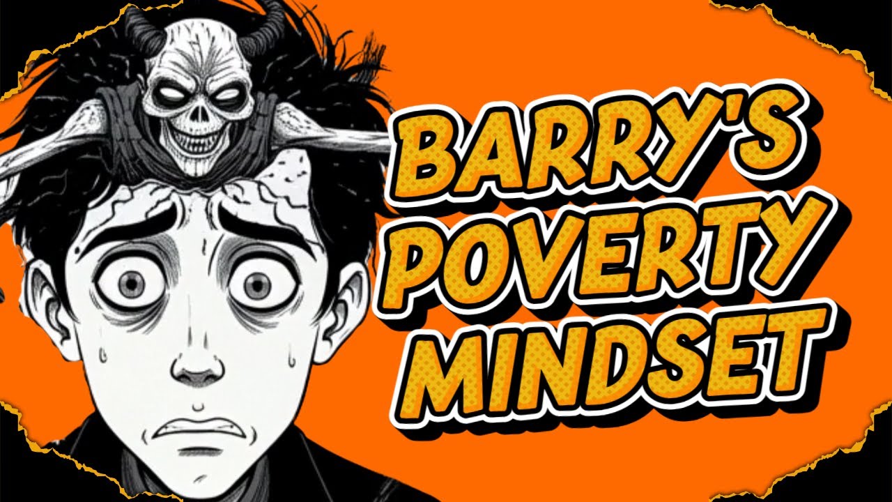 Barrys Poverty Mindset Transformation | Business Parables