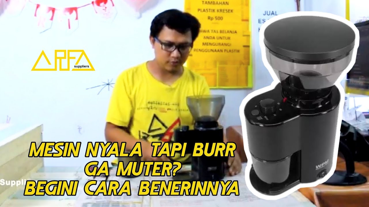 SERVIS GRINDER KOPI WELLHOME ZD. BURR TIDAK MAU MUTER