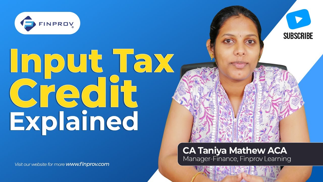 What is Input Tax Credit? | Finance & Accounting Courses | Malayalam Tutorial -Finprov Learning.