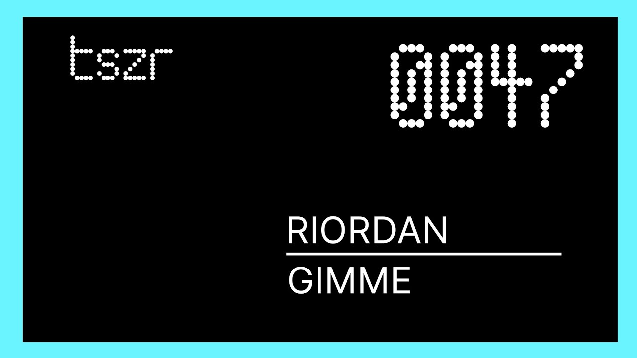 Riordan - Gimme